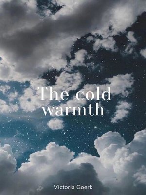 cover image of The cold warmth